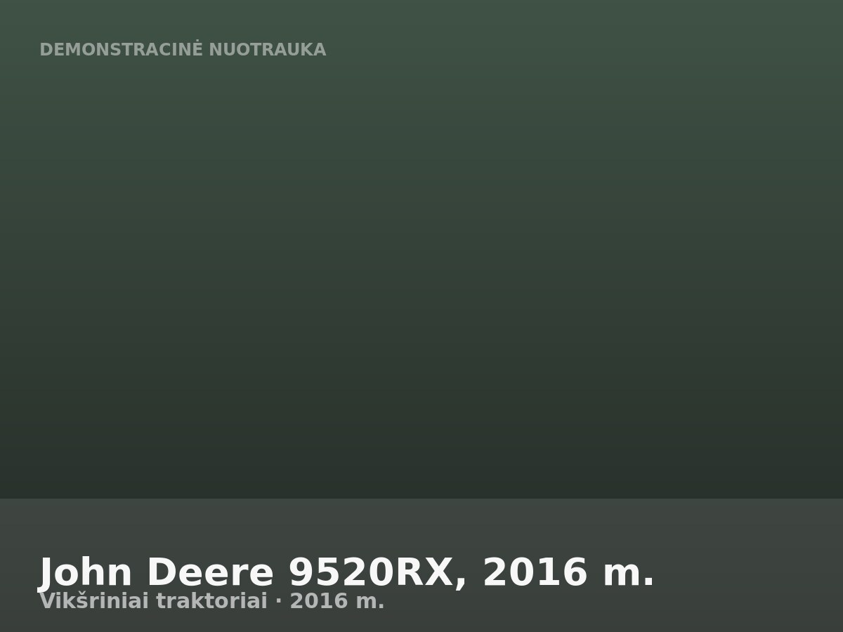 John Deere 9520RX, 2016 m.