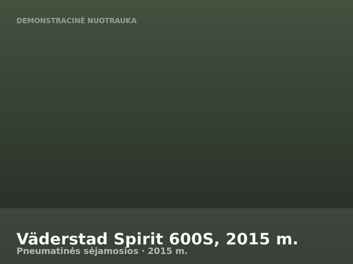 Väderstad Spirit 600S, 2015 m.