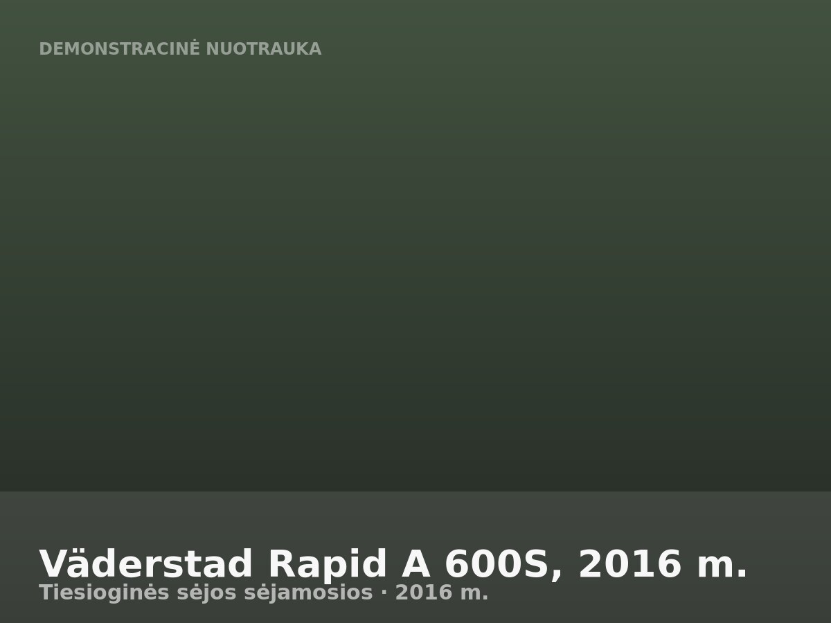 Väderstad Rapid A 600S, 2016 m.