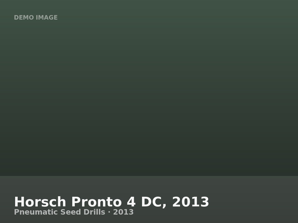 Horsch Pronto 4 DC, 2013